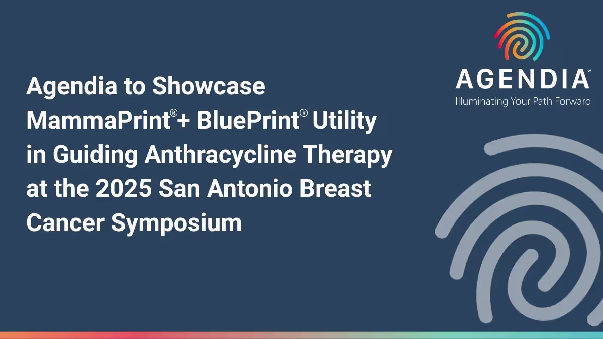 Agendia to Showcase Guiding Anthracycline Therapy at the 2025 San Antonio Breast Cancer Symposium